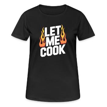 Laisse-moi cuisiner, cuisiner, griller, griller, Maître Chef, - T-shirt respirant Femme - noir - Devant - AI Model Female 172 light (172cm)