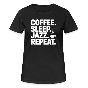 Coffee. Sleep. Jazz. Repeat. - Women's Breathable T-Shirt - black - Front - AI Model Female 172 light (172cm)