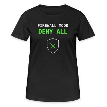 Firewall Mood : Refuser tout cadeau informatique réseau - T-shirt respirant Femme - noir - Devant - AI Model Female 172 light (172cm)