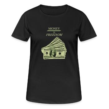 Geld ist Freiheit Wohlstand Denkweise Dollar-Design - Frauen T-Shirt atmungsaktiv - Schwarz - Vorne - AI Model Female 172 light (172cm)