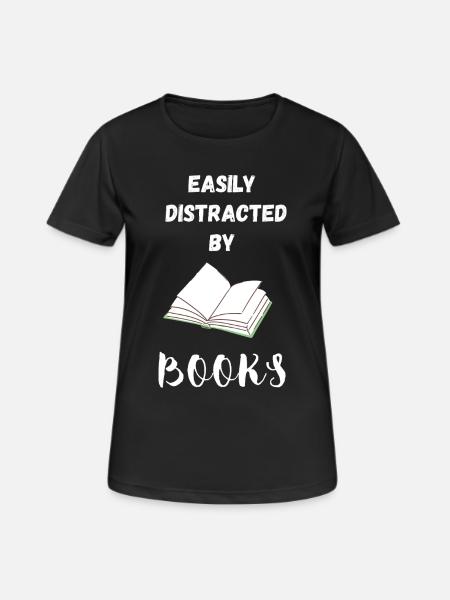 Easily distracted by Books - Women's Breathable T-Shirt - black