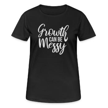 Growth Can Be Messy Personal Growth Quote Logo - Women's Breathable T-Shirt - black - Front - AI Model Female 172 light (172cm)
