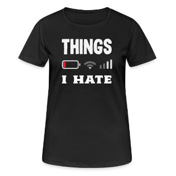 Things I hate - Women's Breathable T-Shirt - black - Front - AI Model Female 172 light (172cm)
