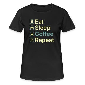Essen Schlaf Kaffee Wiederholen Lustiges Kaffee-Liebhaber-Geschenk - Frauen T-Shirt atmungsaktiv - Schwarz - Vorne - AI Model Female 172 light (172cm)