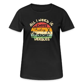 All I need is coffee and my crochet needles - Frauen T-Shirt atmungsaktiv - Schwarz - Vorne - AI Model Female 172 light (172cm)