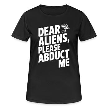 Dear Aliens, Please Abduct Me - Women's Breathable T-Shirt - black - Front - AI Model Female 172 light (172cm)