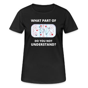 Welcher Teil von Don't You Understand Hockey Funny Gift - Frauen T-Shirt atmungsaktiv - Schwarz - Vorne - AI Model Female 172 light (172cm)