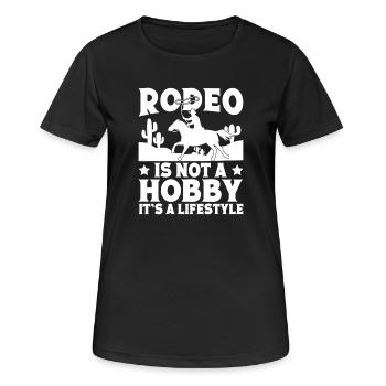 Rodeo Horse Riding Rodeo Is Not A Hobby Cowboy - Frauen T-Shirt atmungsaktiv - Schwarz - Vorne - AI Model Female 172 light (172cm)