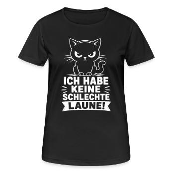 Katzen Shirt – Ich habe keine schlechte Laune! - Frauen T-Shirt atmungsaktiv - Schwarz - Vorne - AI Model Female 172 light (172cm)