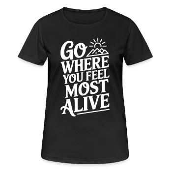 Go Where You Feel Most Alive - Women's Breathable T-Shirt - black - Front - AI Model Female 172 light (172cm)