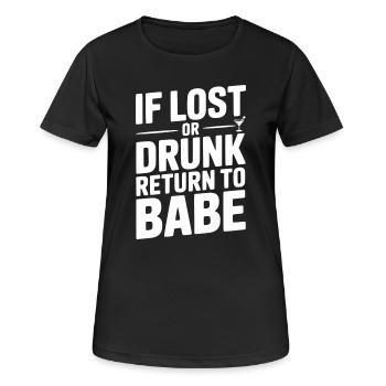 If Lost or Drunk Return to Babe - Women's Breathable T-Shirt - black - Front - AI Model Female 172 light (172cm)