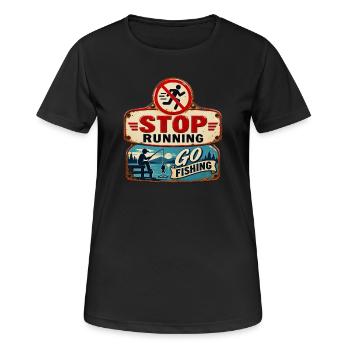 Arrêtez de courir – Allez pêcher. - T-shirt respirant Femme - noir - Devant - AI Model Female 172 light (172cm)