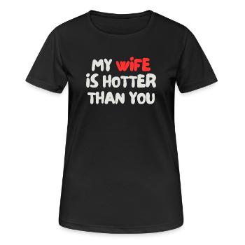 Meine Frau ist heißer als du - Frauen T-Shirt atmungsaktiv - Schwarz - Vorne - AI Model Female 172 light (172cm)