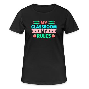 Pre K Teacher Classroom My Rules Kindergarten - Women's Breathable T-Shirt - black - Front - AI Model Female 172 light (172cm)