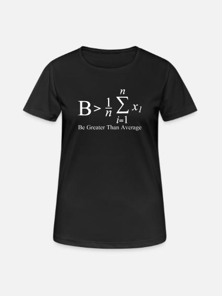 Be Greater Than Average - Women's Breathable T-Shirt - black