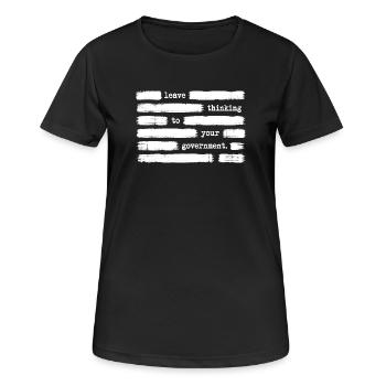 Überlass das Denken deiner Regierung – regierungsf - Frauen T-Shirt atmungsaktiv - Schwarz - Vorne - AI Model Female 172 light (172cm)