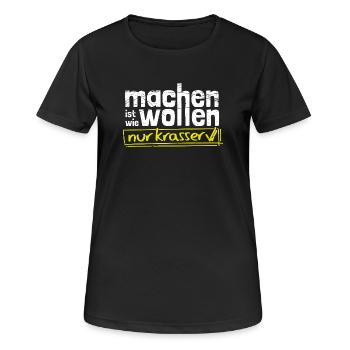 Machen ist wie wollen nur krasser - Frauen T-Shirt atmungsaktiv - Schwarz - Vorne - AI Model Female 172 light (172cm)