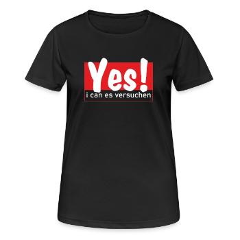 Yes i can es versuchen! - Frauen T-Shirt atmungsaktiv - Schwarz - Vorne - AI Model Female 172 light (172cm)