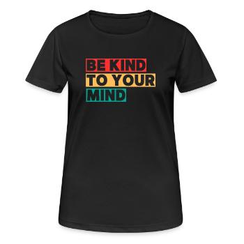 Be Kind To Your Mind - Women's Breathable T-Shirt - black - Front - AI Model Female 172 light (172cm)