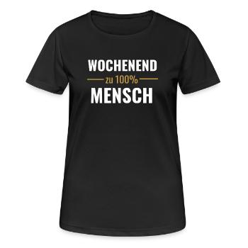 Wochenendmensch – Zu 100% - Frauen T-Shirt atmungsaktiv - Schwarz - Vorne - AI Model Female 172 light (172cm)