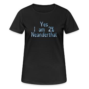 Yes I am 2% Neanderthal - Women's Breathable T-Shirt - black - Front - AI Model Female 172 light (172cm)
