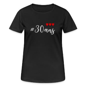 30. 30 ANS. 30e ANNIVERSAIRE. ANNIVERSAIRE 30 ANS. - T-shirt respirant Femme - noir - Devant - AI Model Female 172 light (172cm)