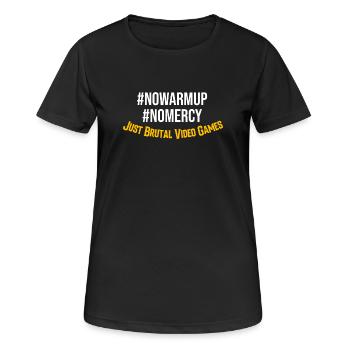 Nowarmup Nomercy Brutale Videospiele - Frauen T-Shirt atmungsaktiv - Schwarz - Vorne - AI Model Female 172 light (172cm)