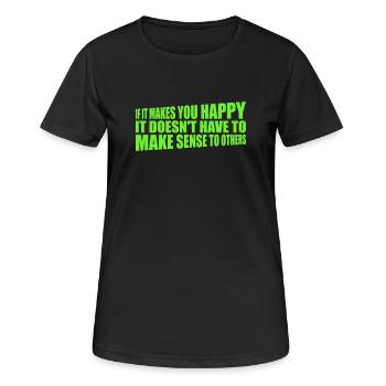 Si ça te rend heureux, sens les autres, Spruch Glück Frei - T-shirt respirant Femme - noir - Devant - AI Model Female 172 light (172cm)