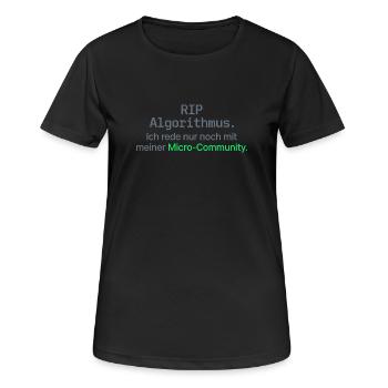 RIP Algorithmus Shirt für Micro-Community - Frauen T-Shirt atmungsaktiv - Schwarz - Vorne - AI Model Female 172 light (172cm)