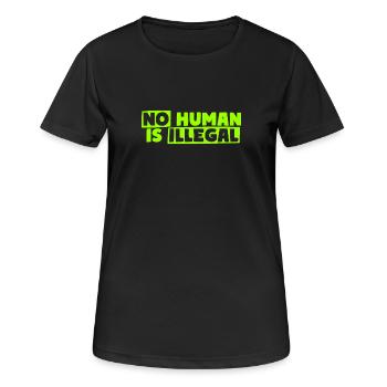 No Human Is Illegal - Kein Mensch ist illegal - Frauen T-Shirt atmungsaktiv - Schwarz - Vorne - AI Model Female 172 light (172cm)