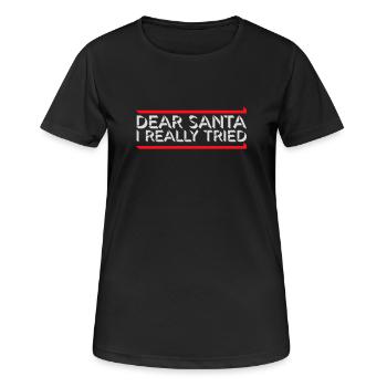 Cher Père Noël, j’ai vraiment essayé l’humour de Noël drôle - T-shirt respirant Femme - noir - Devant - AI Model Female 172 light (172cm)