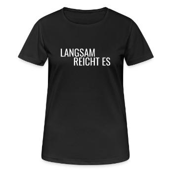 Langsam reicht es - Frauen T-Shirt atmungsaktiv - Schwarz - Vorne - AI Model Female 172 light (172cm)