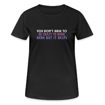 Crazy to Work Here Quote - Women's Breathable T-Shirt - black - Front - AI Model Female 172 light (172cm)