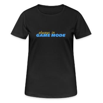 ALWAYS IN GAME MODE - Frauen T-Shirt atmungsaktiv - Schwarz - Vorne - AI Model Female 172 light (172cm)
