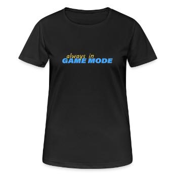 ALWAYS IN GAME MODE - Frauen T-Shirt atmungsaktiv - Schwarz - Vorne - AI Model Female 172 light (172cm)