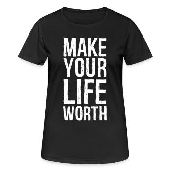 Machen Sie Ihr Leben wertvoll - Frauen T-Shirt atmungsaktiv - Schwarz - Vorne - AI Model Female 172 light (172cm)