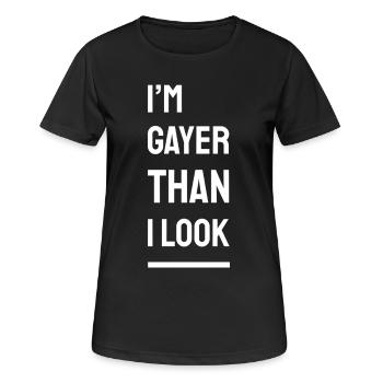 I'm Gayer Than I Look – Pride Spruch (weiß) - Frauen T-Shirt atmungsaktiv - Schwarz - Vorne - AI Model Female 172 light (172cm)