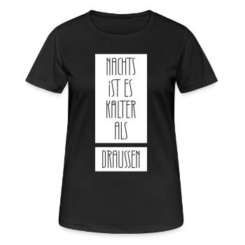 Nachts ist es kälter als draußen - Frauen T-Shirt atmungsaktiv - Schwarz - Vorne - AI Model Female 172 light (172cm)