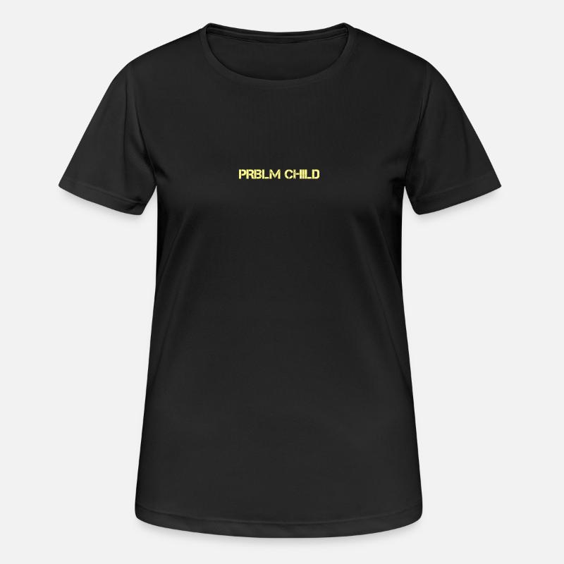 Problem child - Frauen T-Shirt atmungsaktiv - Schwarz