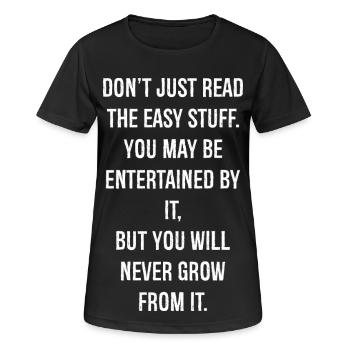 Ne vous contentez pas de lire les choses faciles auxquelles vous pourriez participer - T-shirt respirant Femme - noir - Devant - AI Model Female 172 light (172cm)
