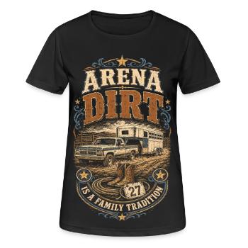 Rodeo American Arena Dirt Is Family Tradition - Women's Breathable T-Shirt - black - Front - AI Model Female 172 light (172cm)