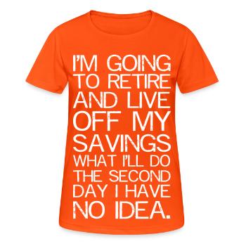 Ich werde in Rente gehen und leben - Frauen T-Shirt atmungsaktiv - Neonorange - Vorne - AI Model Female 172 dark (172cm)