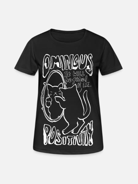 OMINOUS POSITIVITY - Women's Breathable T-Shirt - black