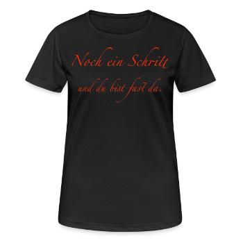 noch ein Schritt und du bist fast da - Frauen T-Shirt atmungsaktiv - Schwarz - Vorne - AI Model Female 172 light (172cm)