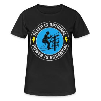 Lineman Power Essential Sleep Optional Dedication - Women's Breathable T-Shirt - black - Front - AI Model Female 172 light (172cm)