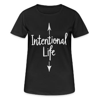 Intentional Life Conscious Life Sayings Saying - Women's Breathable T-Shirt - black - Front - AI Model Female 172 light (172cm)