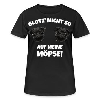 Glotz nicht so auf meine Möpse Mops Hunde Sprüche - Frauen T-Shirt atmungsaktiv - Schwarz - Vorne - AI Model Female 172 light (172cm)