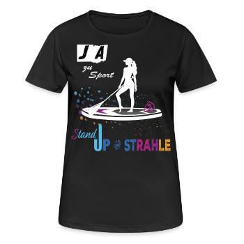 JA zu Sport & SUP 🏄‍♀️ STANDUP and STRAHLE - Frauen T-Shirt atmungsaktiv - Schwarz - Vorne - AI Model Female 172 light (172cm)