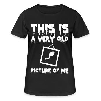 Sex Geschenke - This is a very old picture of Me - Frauen T-Shirt atmungsaktiv - Schwarz - Vorne - AI Model Female 172 light (172cm)