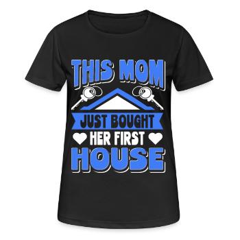 Hausbesitzerin Mama This Mom Bought Her First Haus - Frauen T-Shirt atmungsaktiv - Schwarz - Vorne - AI Model Female 172 light (172cm)